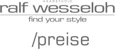 /preise ralf wesseloh find your style HAARSTUDIO